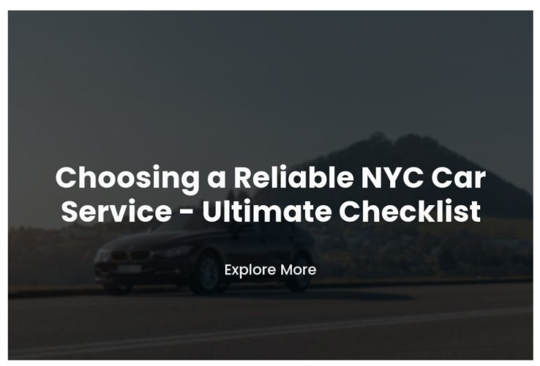 Choosing a Reliable NYC Car Service – Ultimate Checklist