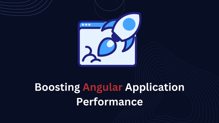 Angular Performance Optimization: Improving App Speed and Efficiency