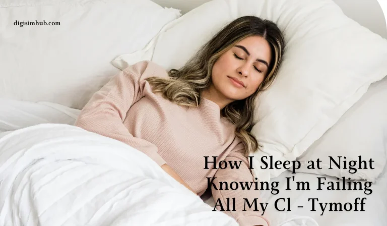 How I Sleep at Night Knowing I'm Failing All My Cl - Tymoff