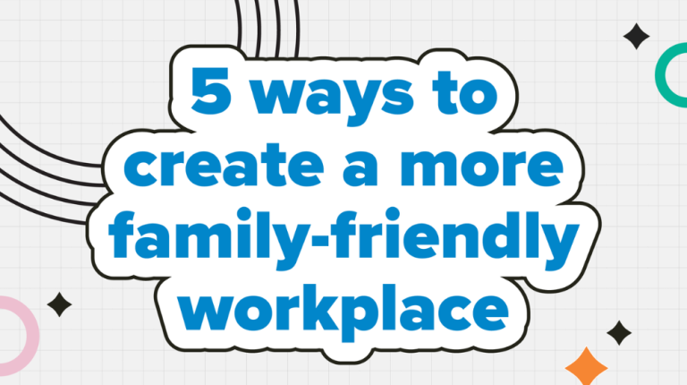Strengthening the Workplace by Including Families