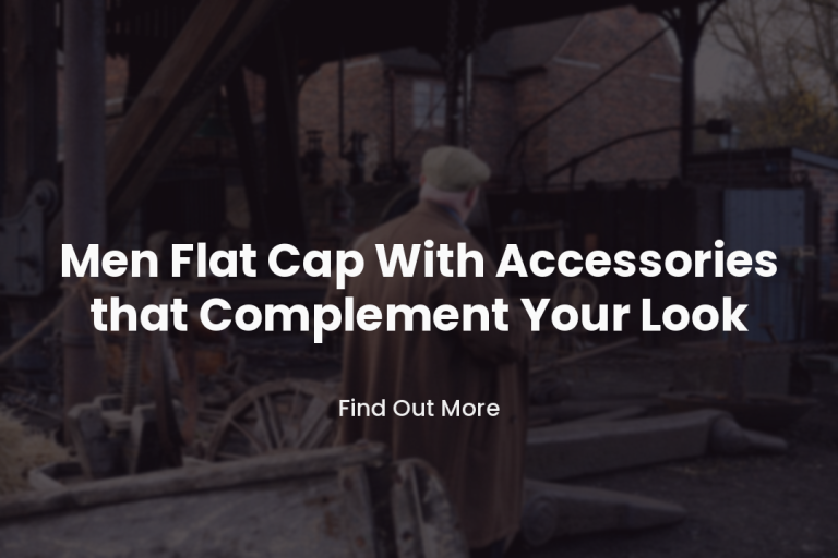 Mens Flat Cap With Accessories that Complement Your Look