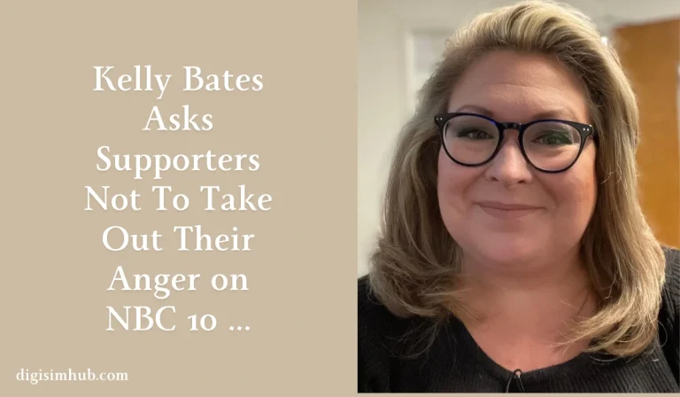 Kelly Bates Asks Supporters Not To Take Out Their Anger on NBC 10 ...