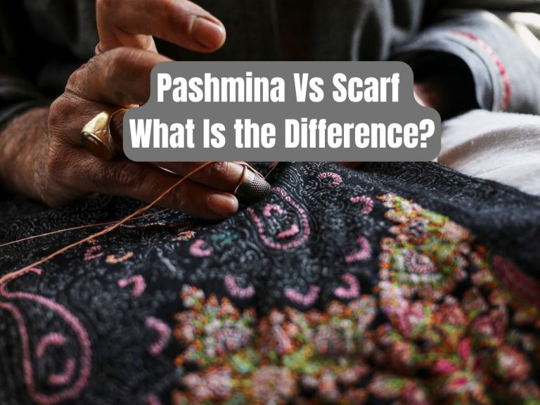 Pashmina or Scarf: What Is the Difference?